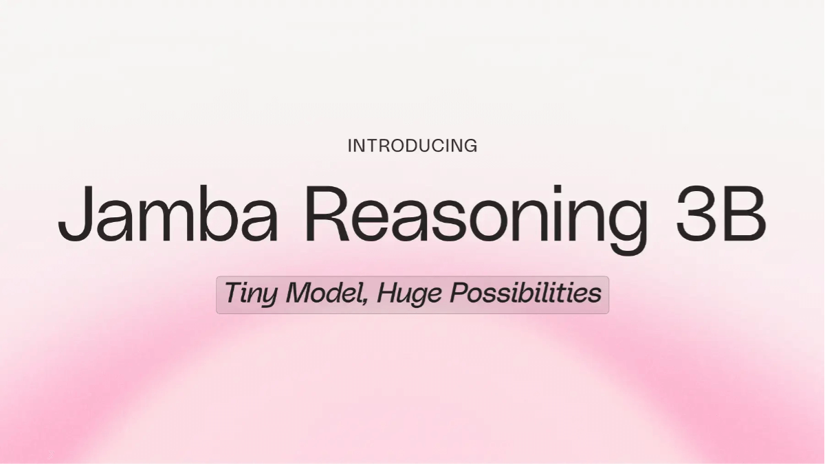 Jamba Reasoning 3B – 以色列AI21 Labs开源的轻量级推理模型